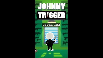 JOHNNY TRIGGER🔥 : WALKTHROUGH LEVEL 103JOHNNY TRIGGER🔥 :