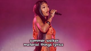 summer walker material things lyrics Details