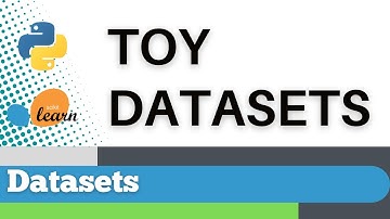 #101: Scikit-learn 98:Datasets 1:  Toy datasets