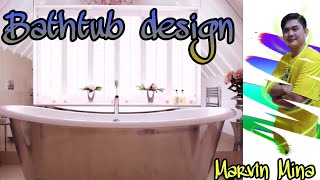 Different Bathtub design | Beautiful Bathtub | Marvin MIna