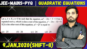 JEE Mains 2020 PYQ [9,JAN,2020(Shift-II)] || JEE PYQ Solutions || Quadratic Equations || Let