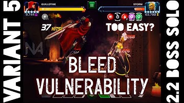 Variant 5 (Blood and Venom) Chapter 2.2 Bleed Vulnerability Path and Guillotine vs Storm Boss Solo