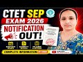 CTET SEPTEMBER 2026 NOTIFICATION OUT 🔥 FULL Details 
