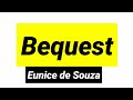 Bequest poem by eunice de souza in hindi summary line by line explanation