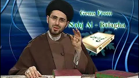 Gems from Nahjul Balagha - Can't Get Enough of this World - Sayed Mohammad Baqer Qazwini