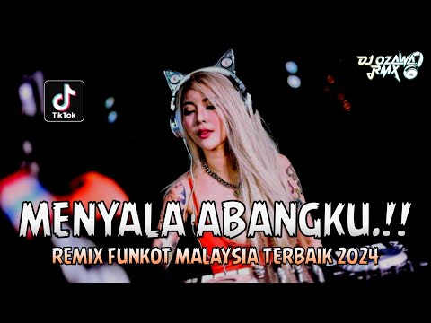 REMIX FUNKOT MALAYSIA TERBAIK 2024 !! DJ Niat Hati Tak Nak Berpisah | MENYALA ABANGKU