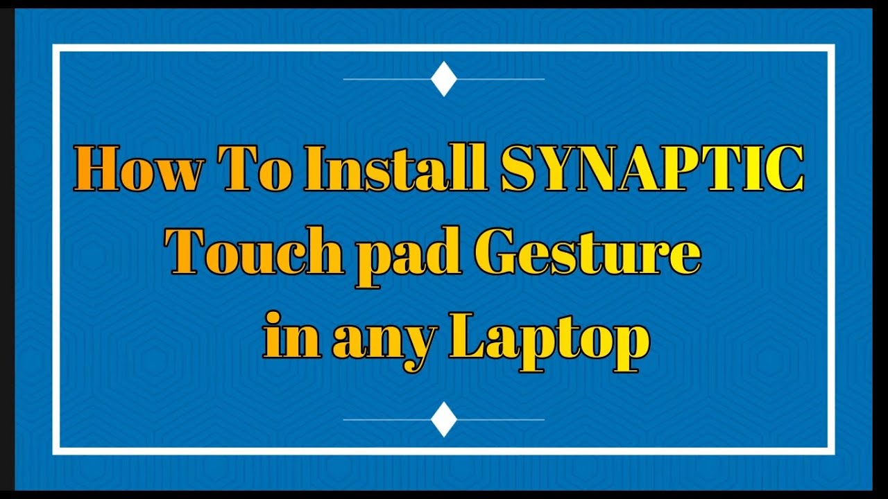 New How to Install Synaptic Touchpad driver on Windows 10 | With Download link