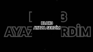 Blok3 - Ayaza Serdi̇m