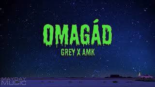 Grey256 x AMK - OMAGÁD