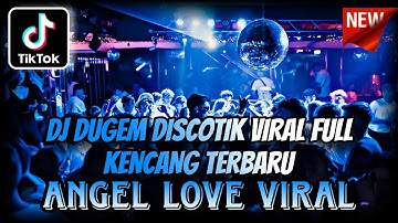 DJ DUGEM DISCOTIK FULL KENCANG PALING TERBARU 2025 ⁉️ Dj Angel Love Viral ‼️ DJ FUNKOT FULL BASS