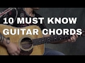 10 MUST KNOW Guitar Chords for Every Beginner - Steve Stine Guitar Lessons