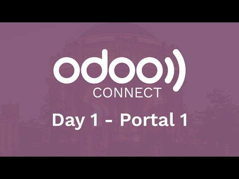 #OdooConnect 2019 Day 1 - Portal 1 (Early Afternoon)