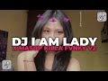 DJ AKU PEGANG KENDALI SUARA KAN KATA HATI | DJ I AM LADY X MASHUP KILLA FVNKY V2!!!