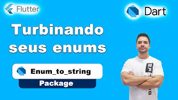 [Flutter] - Turbinando seus enums