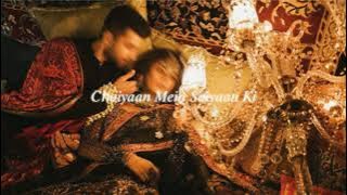 chaiyaan mein saiyaan ki (slowed   reverb)