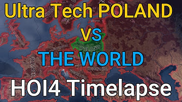 Ultra Tech Poland VS The World HOI4 Timelapse