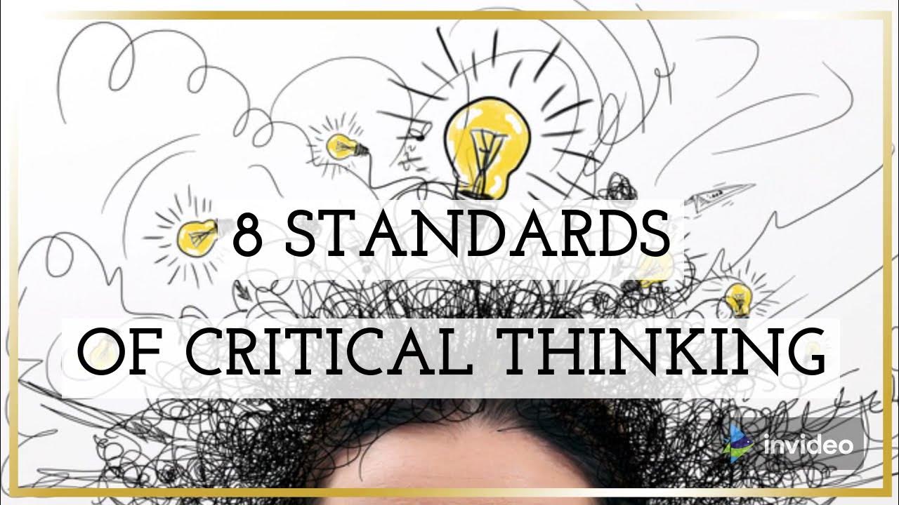 describe the intellectual standards of critical thinking