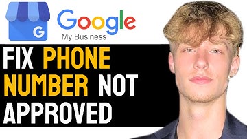 How to Fix Google Business Profile Phone Number Not Approved! (2024) Full Guide