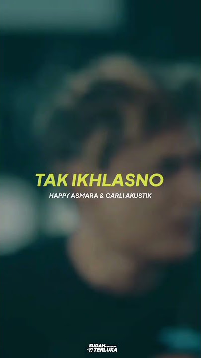 Tak ikhlasno #happyasmara  #CARLIAKUSTIKAN