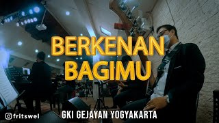 Berkenan BagiMu (GMS Live) | Cover | GKI GEJAYAN YOGYAKARTA