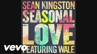 Sean Kingston - Seasonal Love (Audio) Ft. Wale