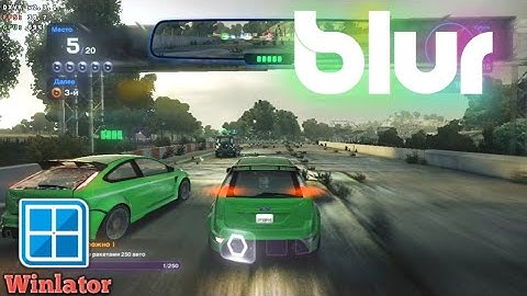 Blur (Windows) on Android Winlator 7.1.3 Glibc Poco F6