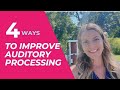 4 Ways to Improve Auditory Processing