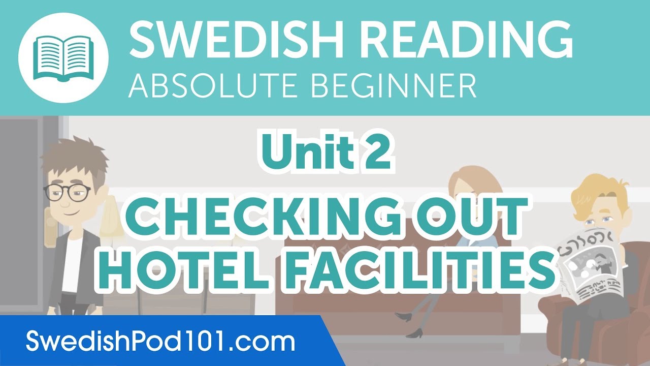 Swedish Absolute Beginner Reading Practice - Checking Out Hotel Facilities
