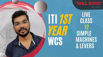 Lec-12 l ITI 1st Year l Workshop Calculation & Science l Simple Machines and Levers