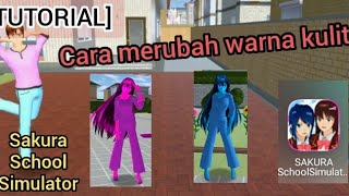 [TUTORIAL]Cara merubah Warna Tubuh - Sakura School Simulator