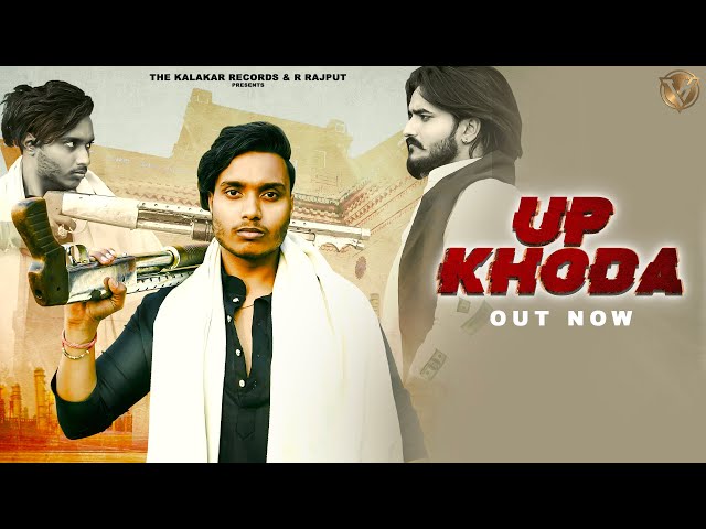 UP KHODA  | R RAJPUT | OFFICIAL MUSIC VIDEO | THE KALAKAR RECORDS | 2023 class=