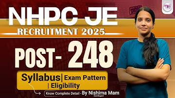 NHPC JE Recruitment 2025 | 248 Vacancies | Syllabus, Exam Pattern Explained by Nishima Mam