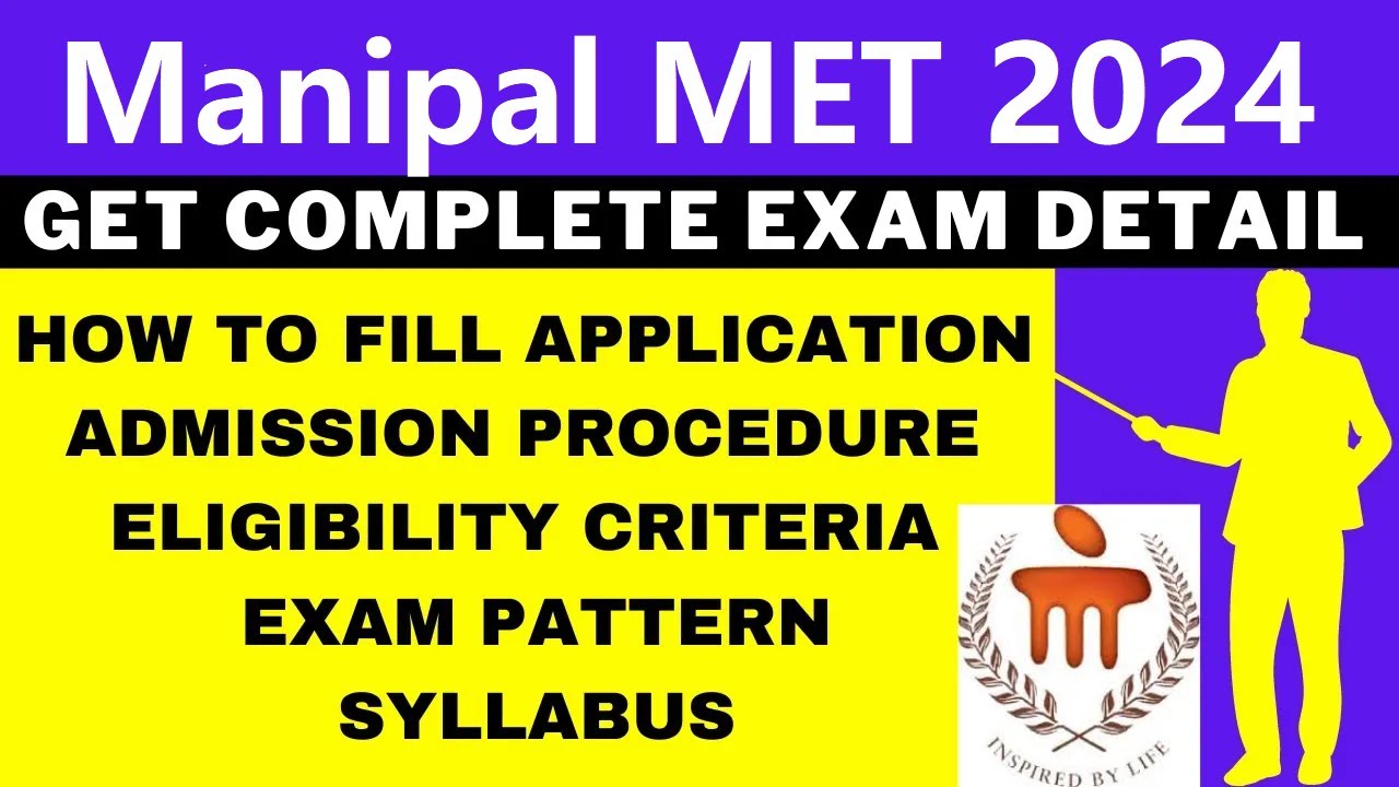 Manipal MET 2024 Notification (Out), Application, Dates, Eligibility