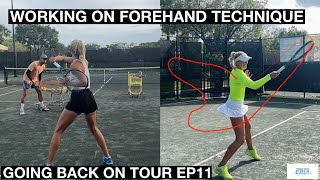 Working On Forehand Technique | Going Back On Tour Episode 11
