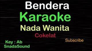 BENDERA-Cokelat|KARAOKE NADA WANITA ​⁠ -Female-Cewek-Perempuan@UcokkuYasir