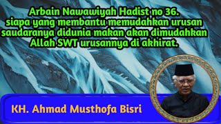 Arbain Nawawiyah Hadist no 36 : Gus Mus