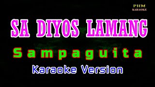 Vignette de la vidéo "♫ Sa Diyos Lamang - Sampaguita ♫ KARAOKE VERSION ♫"