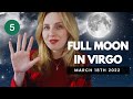 5 things YOU need to KNOW about this FULL MOON in Virgo 2022 — ALL 12 SIGNS