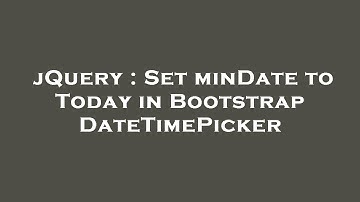 jQuery : Set minDate to Today in Bootstrap DateTimePicker
