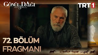 Gönül Dağı 72. Bölüm Fragmanı