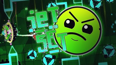 !FASTINANTE¡ - GEOMETRY DASH 2.0 - JET SET - By UserMatt18 (3 COINS) - [1080p 60FPS]