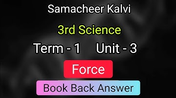Force | unit 3 | term 1 | 3rd std science | Book back answer |  samacheer kalvi | Learn the science