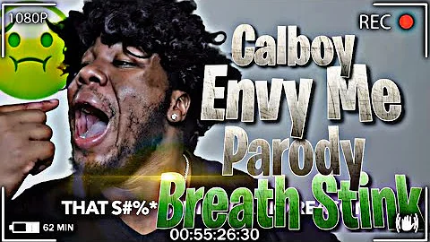 Calboy - Envy Me (Breath Stink Parody)