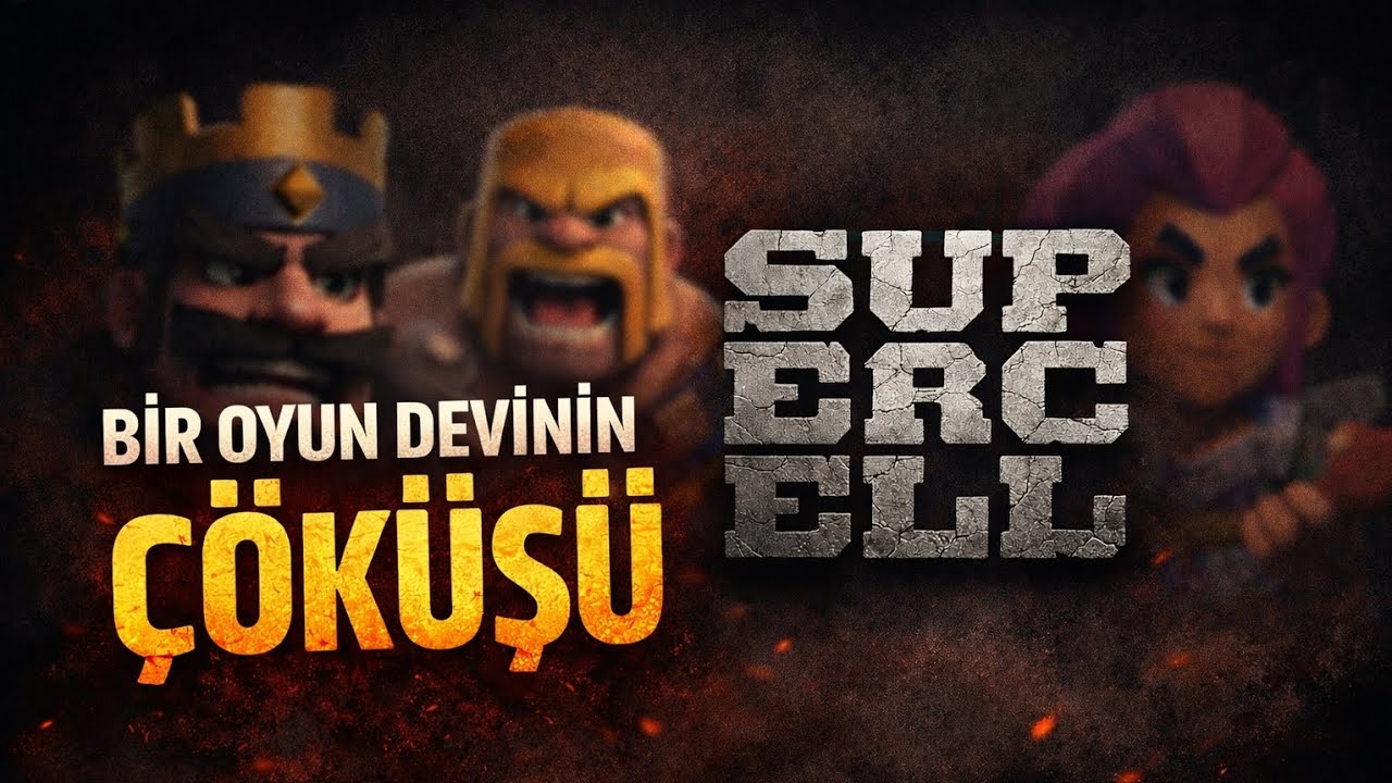 SUPERCELL BİR OYUN DEVİNİN ÇÖKÜṢÜ!