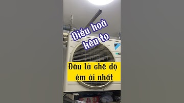 Chế độ êm ái nhất trên điều hoà, cho bạn giấc ngủ ngon hơn