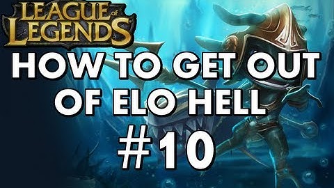 How To Get Out Of ELO Hell Part 10: "Reality Check, Is It Fun?"