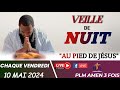 Veille de nuit  au pied de jsus  vendredi 10 mai 2024  plm amen 3 fois