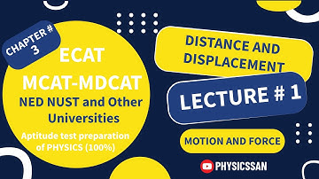 MCAT MDCAT ECAT Physics Unit # 3 Motion and force Lecture # 1 Distance and displacement