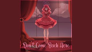 Dont Come Back Here