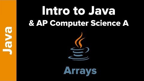 Intro to Java and AP CS A - Arrays